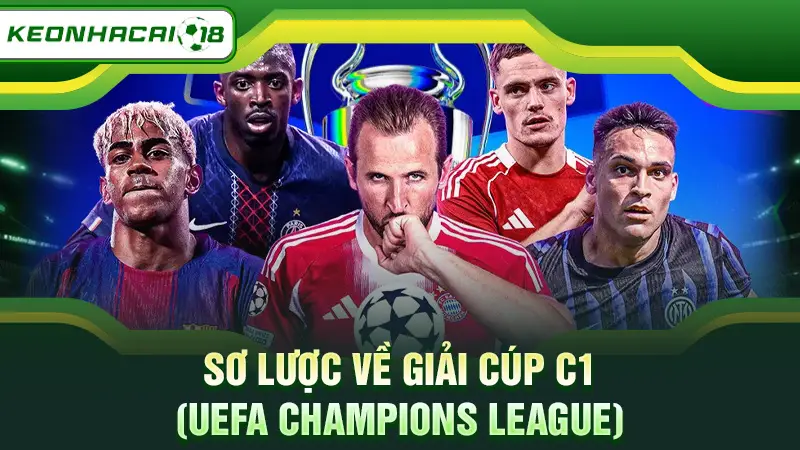 Sơ lược về giải Cúp C1 (UEFA Champions League)